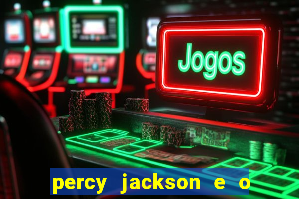 percy jackson e o ladr o de raios filme completo dublado baixar